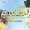 About Yen Velane - Aru Padai Naadhane Song